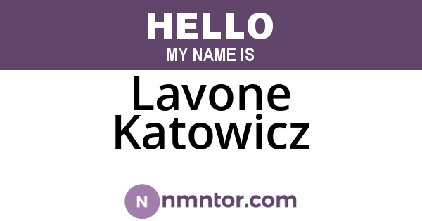Lavone Katowicz