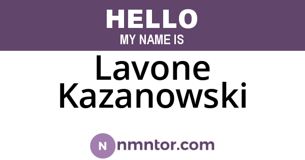 Lavone Kazanowski