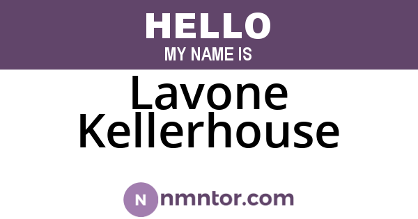 Lavone Kellerhouse
