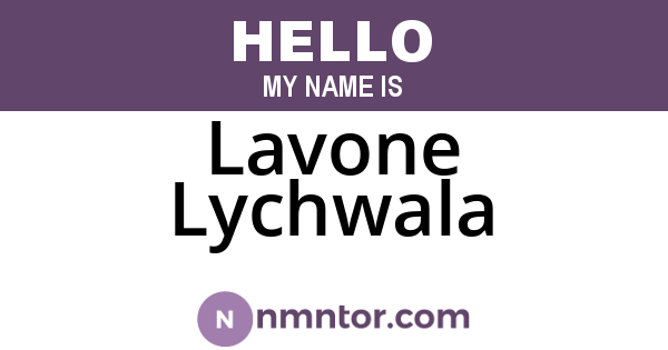 Lavone Lychwala