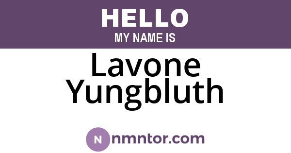 Lavone Yungbluth