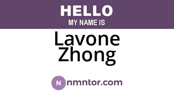 Lavone Zhong