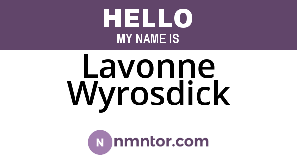 Lavonne Wyrosdick