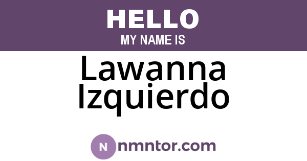 Lawanna Izquierdo