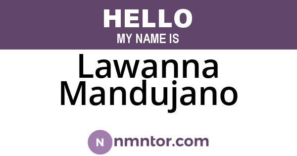 Lawanna Mandujano