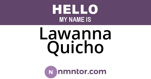Lawanna Quicho