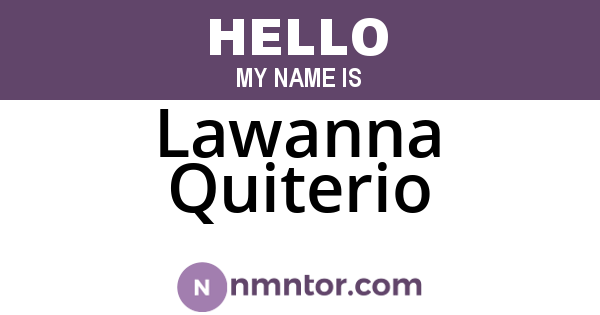 Lawanna Quiterio