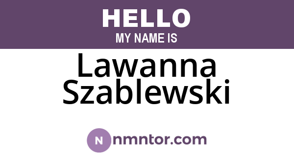 Lawanna Szablewski