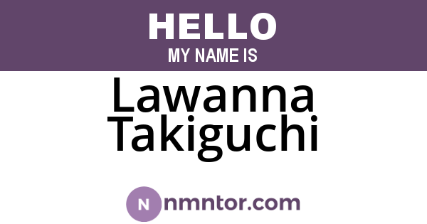 Lawanna Takiguchi