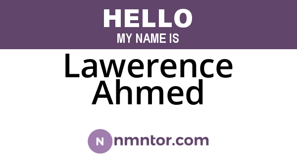 Lawerence Ahmed