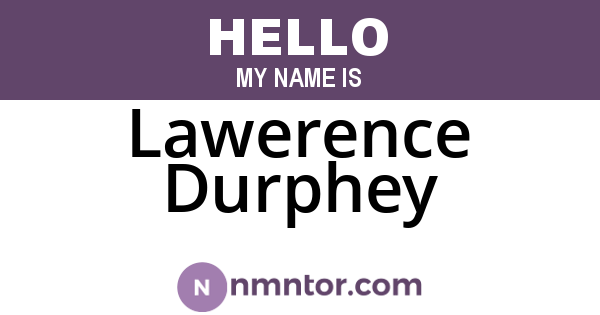 Lawerence Durphey