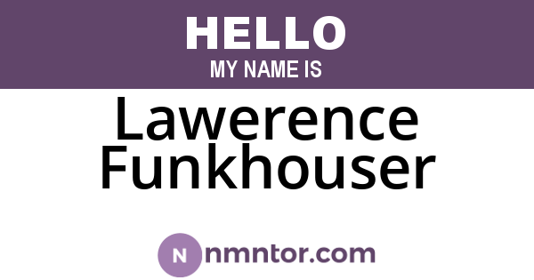 Lawerence Funkhouser