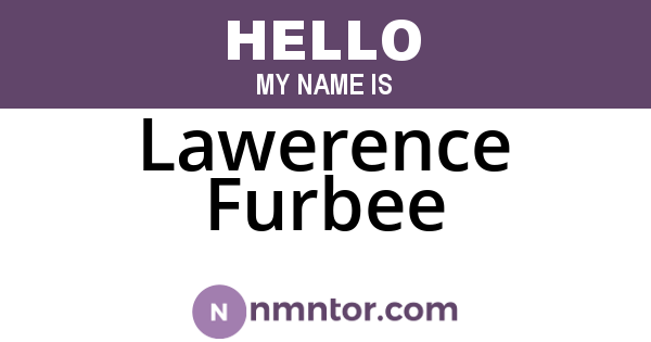 Lawerence Furbee