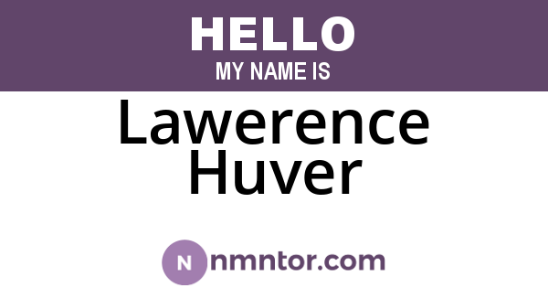 Lawerence Huver