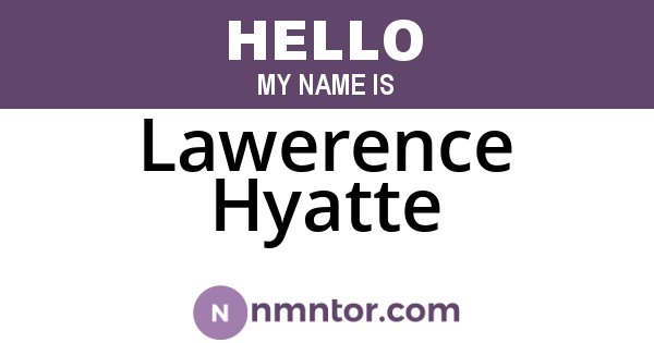 Lawerence Hyatte