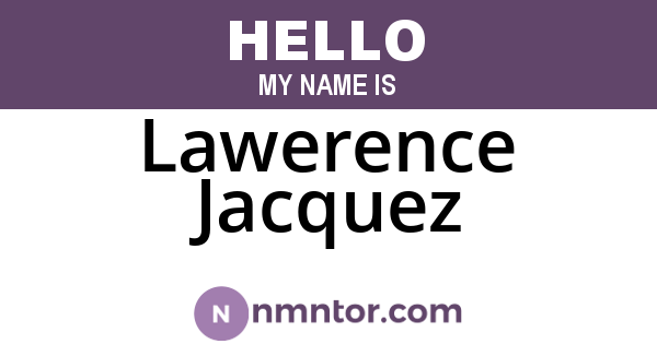 Lawerence Jacquez