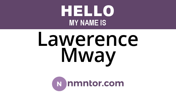 Lawerence Mway