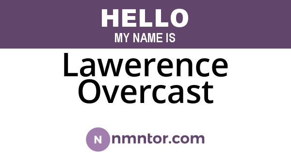 Lawerence Overcast