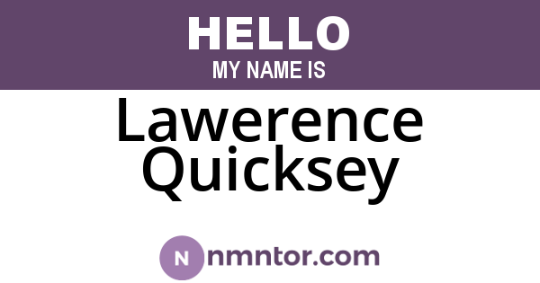 Lawerence Quicksey