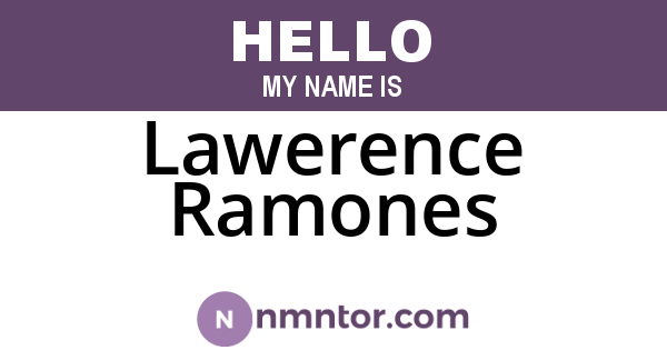 Lawerence Ramones