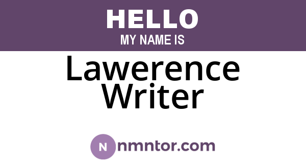 Lawerence Writer