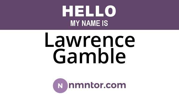 Lawrence Gamble