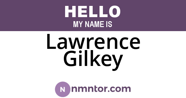 Lawrence Gilkey