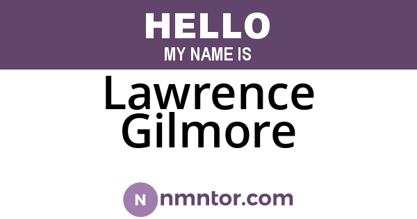 Lawrence Gilmore