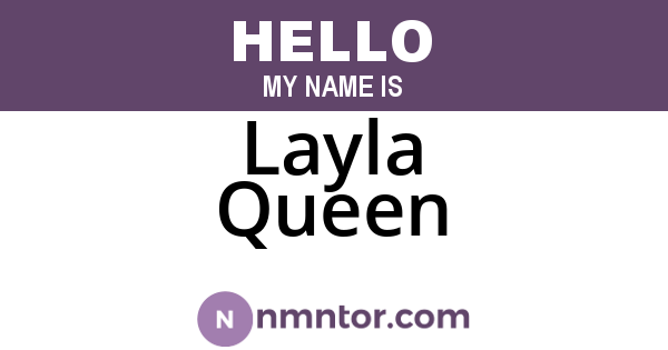 Layla Queen