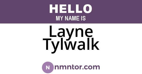 Layne Tylwalk
