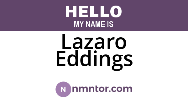 Lazaro Eddings