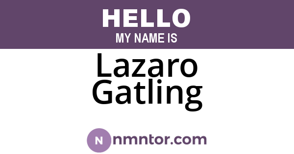 Lazaro Gatling