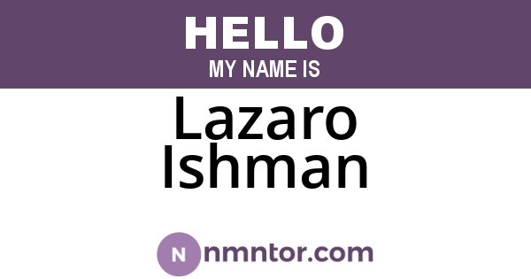Lazaro Ishman
