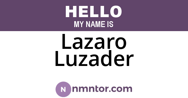 Lazaro Luzader
