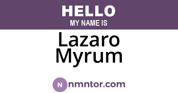 Lazaro Myrum