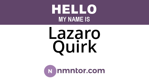 Lazaro Quirk