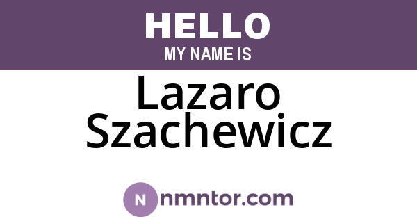 Lazaro Szachewicz