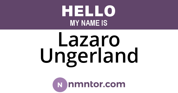 Lazaro Ungerland