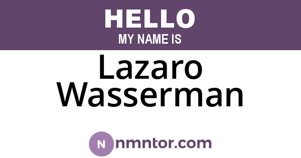 Lazaro Wasserman