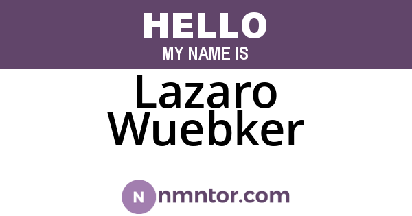 Lazaro Wuebker