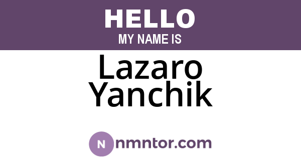 Lazaro Yanchik
