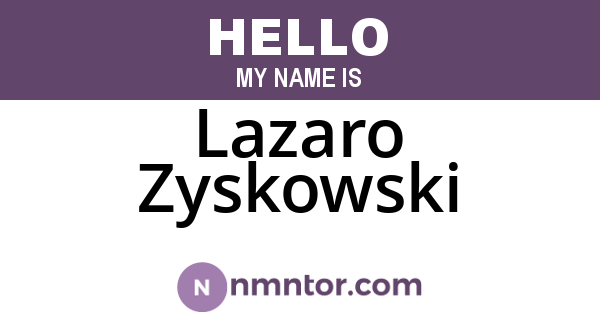 Lazaro Zyskowski