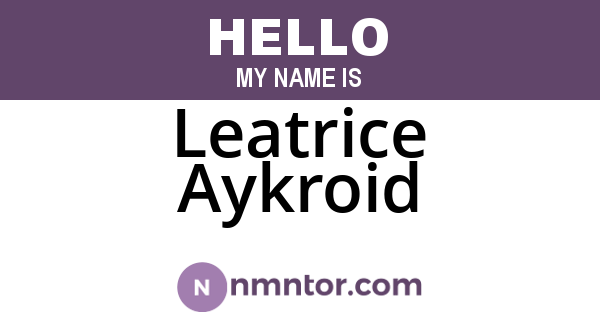 Leatrice Aykroid