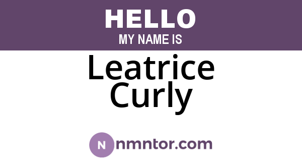 Leatrice Curly