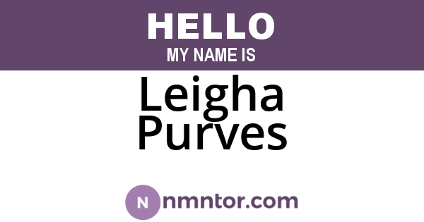 Leigha Purves