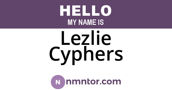 Lezlie Cyphers