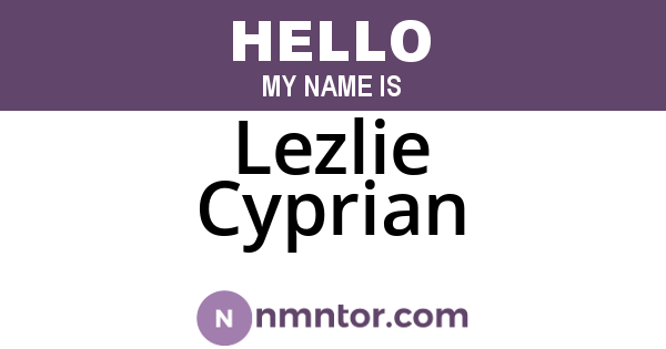 Lezlie Cyprian