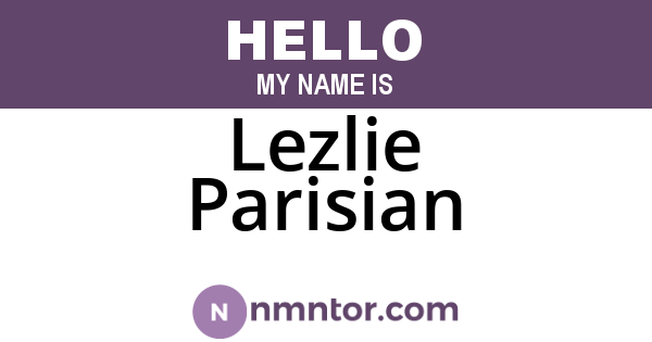 Lezlie Parisian
