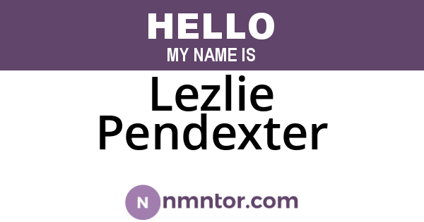 Lezlie Pendexter