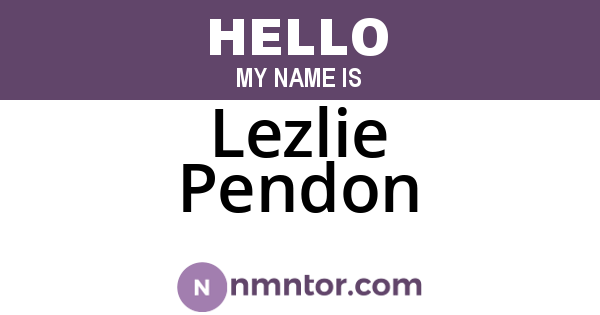 Lezlie Pendon
